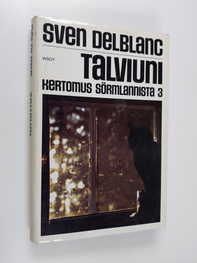 Sven Delblanc : Talviuni : kertomus Sörmlannista 3