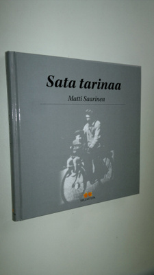 Matti Saarinen : Sata tarinaa