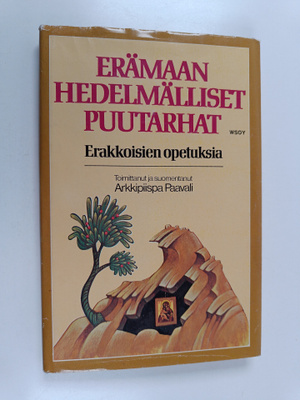 arkkipiispa Paavali : Erämaan hedelmälliset puutarhat : e...