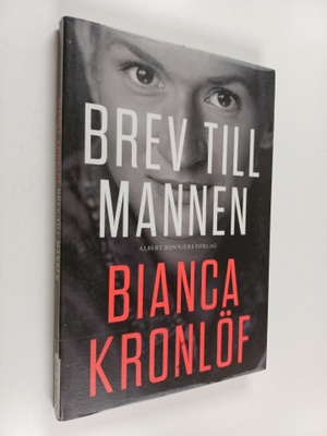 Bianca Kronlöf : Brev till mannen