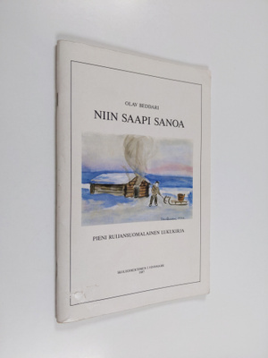 Olav Beddari : Niin saapi sanoa : pieni ruijansuomalainen...