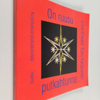 Liisa Enwald : On ruusu putkahtunna : kirjoituksia joulul... - pikkukuva 1