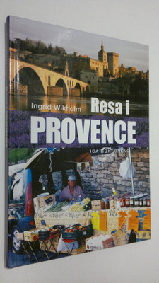 Ingrid Wikholm : Resa i Provence