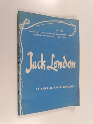 Charles Child Walcutt : Jack London