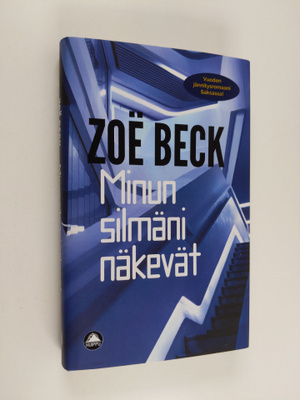 Zoe Beck : Minun silmäni näkevät
