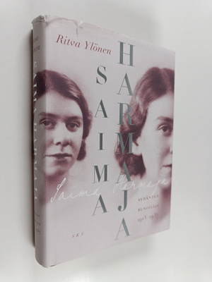Ritva Ylönen : Saima Harmaja : sydänten runoilija 1913-1937