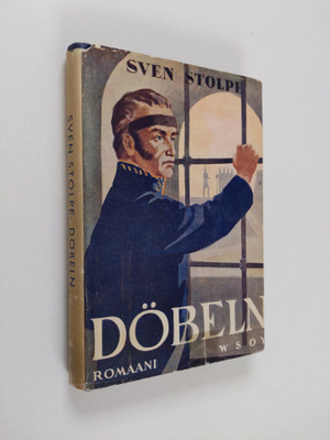 Sven Stolpe : Döbeln : kertomus vuodelta 1813