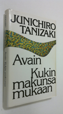 Junichiro Tanizaki : Avain ; Kukin makunsa mukaan