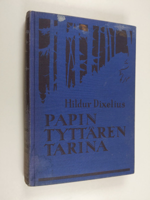 Hildur Dixelius : Papintyttären tarina