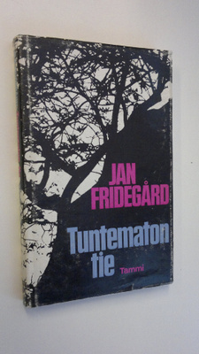Jan Fridegård : Tuntematon tie