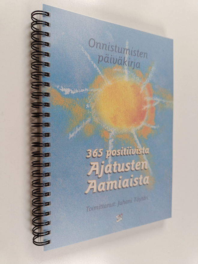 Juhani Töytäri : Onnistumisten päiväkirja : 365 positiivi...