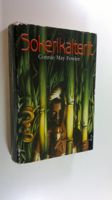 Connie May Fowler : Sokerikalterit
