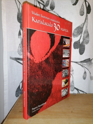 Uuden Sammon saattajaksi - Karjalatalo 30 vuotta - Uusi