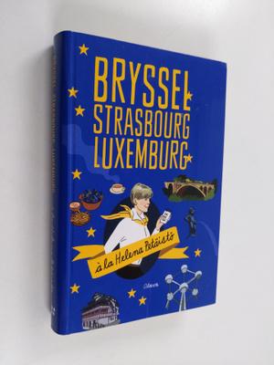 Helena Petäistö : Bryssel, Strasbourg, Luxemburg