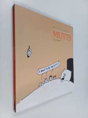 Patrick McDonnell : I Want to Be the Kitty : Mutts 8