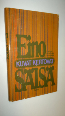Eino Säisä : Kuvat kertovat : lastuja, muistelua, kuvauksia