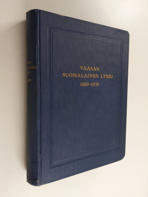 Vaasan suomalainen lyseo 1880-1930