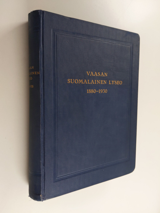 Vaasan suomalainen lyseo 1880-1930