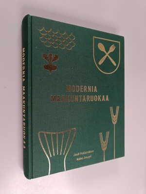 Juuli Hakkarainen : Modernia maakuntaruokaa
