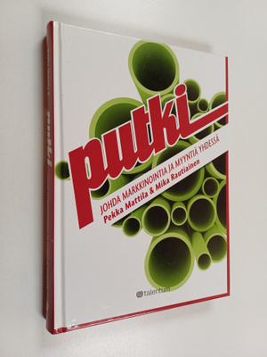Pekka Mattila : Putki : johda markkinointia ja myyntiä yh...