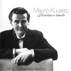 Mauno Kuusisto - Kertokaa se hänelle (2CD) - pikkukuva 1