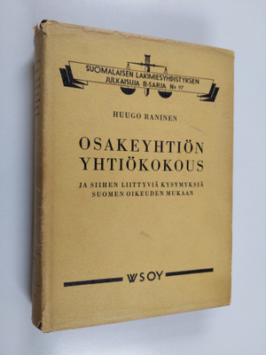 Huugo Raninen : Osakeyhtiön yhtiökokous ja siihen liittyv...