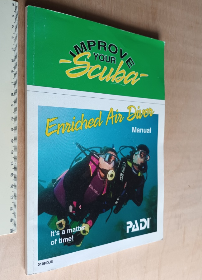 PADI: Improve Your Scuba, Enriched Air Diver Manual