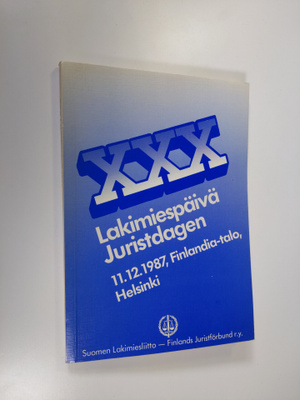 "Miten maata hallitaan" : Suomen lakimiesliiton XXX lakim...