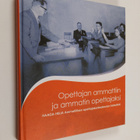 Opettajan ammattiin ja ammatin opettajaksi : Haaga-Helia ... - pikkukuva 1