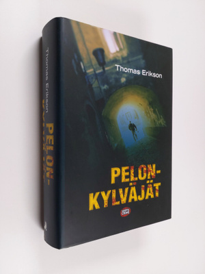 Thomas Erikson : Pelonkylväjät