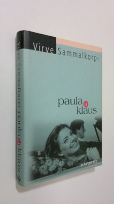 Virve Sammalkorpi : Paula ja Klaus