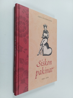 Urpu Silvennoinen : Siskon pakinat 2002-2008