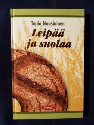 Nousiainen, Tapio : Leipää ja suolaa