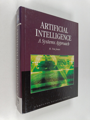 M. Tim Jones : Artificial Intelligence: A Systems Approach