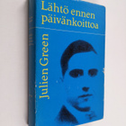 Julien Green : Lähtö ennen päivänkoittoa - pikkukuva 1