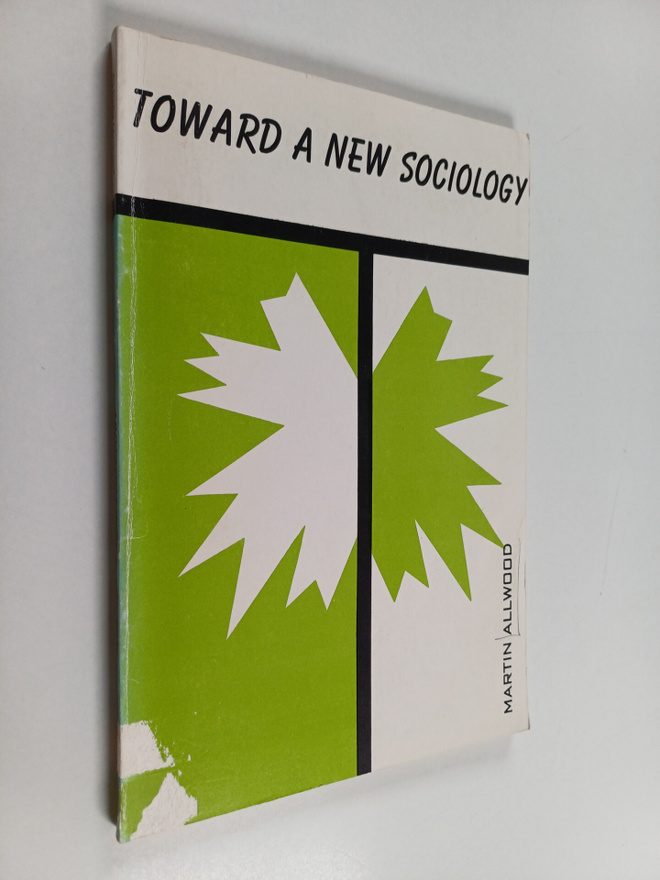 Martin Allwood : Toward a new sociology : essays and studies