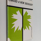 Martin Allwood : Toward a new sociology : essays and studies - pikkukuva 1