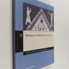 Johan Strang ym. : Rhetorics of Nordic Democracy - pikkukuva 1