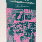 Helen Kelly-Holmes : Advertising as multilingual communic... - pikkukuva 1