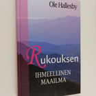 O. Hallesby : Rukouksen ihmeellinen maailma - pikkukuva 1