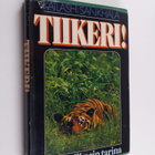 Kailash Sankhala : Tiikeri! : intiantiikerin tarina - pikkukuva 1