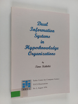Timo Käkölä : Dual Information Systems in Hyperknowledge ...