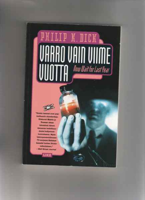 Dick,Philip K.: Varro vain viime vuotta , nid,Like, 2001,K3+