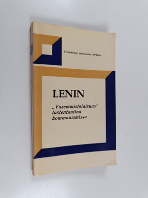V. I. Lenin : Vasemmistolaisuus lastentautina kommunismissa