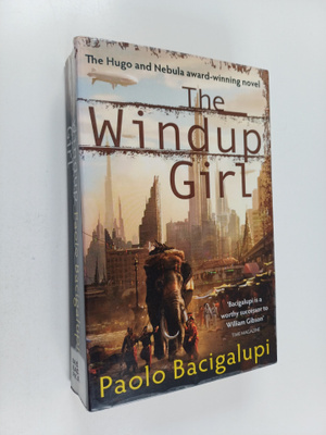 Paolo Bacigalupi : The windup girl