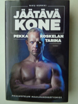 Riku Korkki: Jäätävä koe. Pekka Koskelan tarina (29.6)