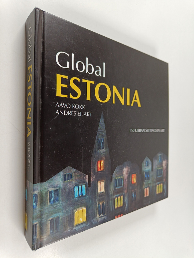 Aavo Kokk : Global Estonia : 150 urban settings in art