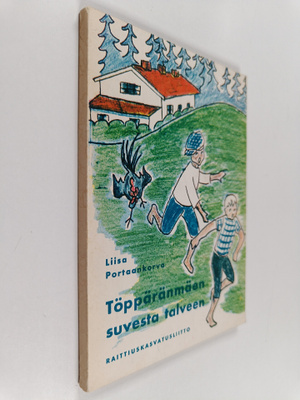 Liisa Portaankorva : Töppäränmäen suvesta talveen