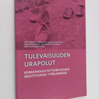 Tulevaisuuden urapolut : korkeakoulutettujen ohjaus muutt... - pikkukuva 1