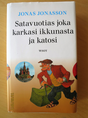 Satavuotias joka karkasi ikkunasta ja katosi ,Jonas Jonasson